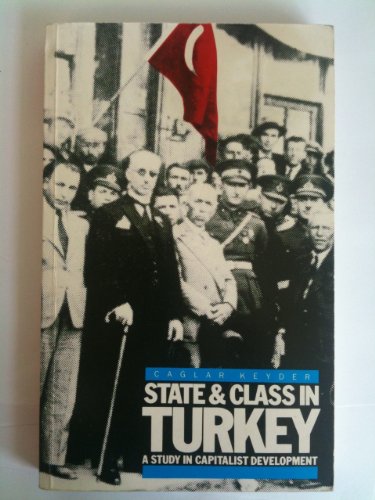 Stock image for State & Class in Turkey: A Study in Capitalist Development for sale by ThriftBooks-Dallas