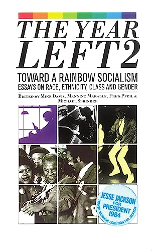 Stock image for The Year Left, Vol. 2: Towards a Rainbow Socialism- Essays on Race, Ethnicity, Class and Gender for sale by Front Cover Books