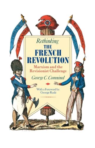 9780860918905: Rethinking the French Revolution: Marxism and the Revisionist Challenge