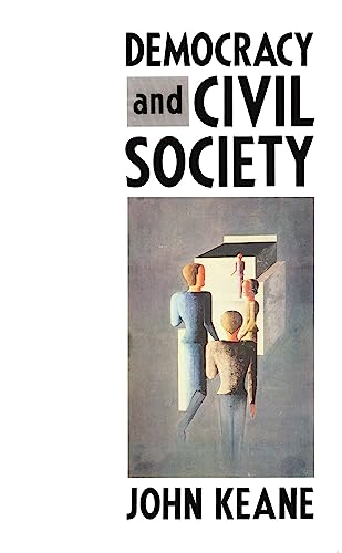 Democracy and Civil Society (9780860919179) by Keane, John
