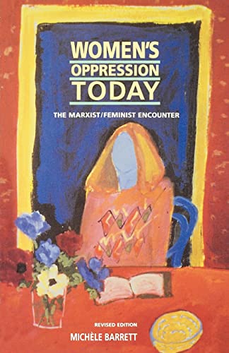 Women's Oppression Today: The Marxist/Feminist Encounter (9780860919315) by Barrett, Michele