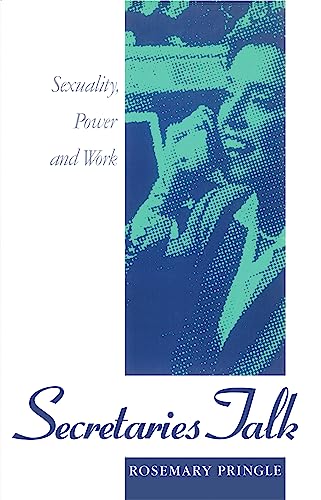 Secretaries Talk: Sexuality, Power and Work (Questions for Feminism) (9780860919506) by Pringle, Rosemary