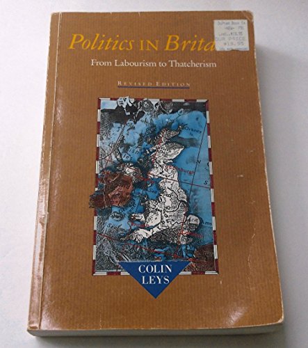 Beispielbild fr Politics in Britain: From Labourism to Thatcherism zum Verkauf von Wonder Book