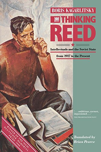 Beispielbild fr The Thinking Reed : Intellectuals and the Soviet State 1917 to the Present zum Verkauf von Better World Books