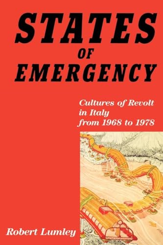 States of Emergency: Cultures of Revolt in Italy from 1968 to 1978 (9780860919698) by Lumley, Robert