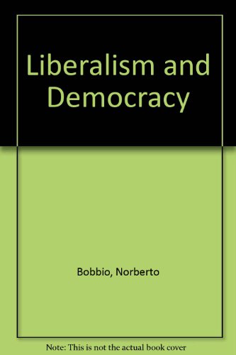 Stock image for Liberalism and democracy / Norberto Bobbio ; translated by Martin Ryle & Kate Soper.-- Verso; 1990. for sale by Yushodo Co., Ltd.