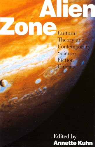 Stock image for Alien Zone : Cultural Theory and Contemporary Science Fiction Cinema for sale by Better World Books: West