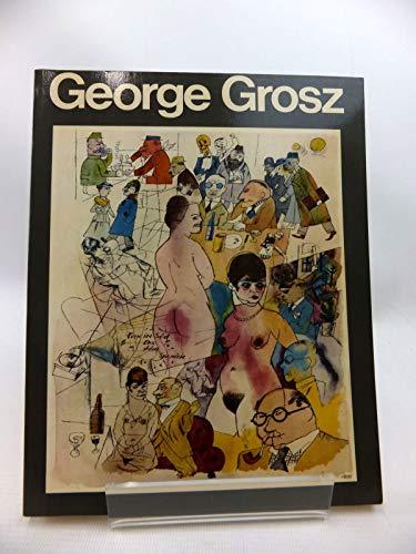 Beispielbild fr George Grosz: His life and work zum Verkauf von ZBK Books