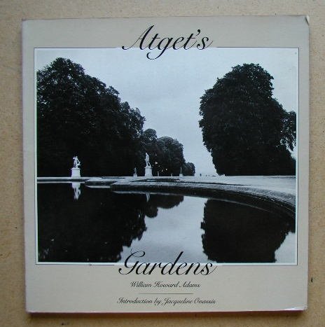 Beispielbild fr Atget's Gardens: Selection of Eugene Atget's Garden Photographs zum Verkauf von Thomas Emig