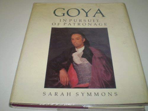 Stock image for Goya: In Pursuit of Patronage for sale by Ergodebooks