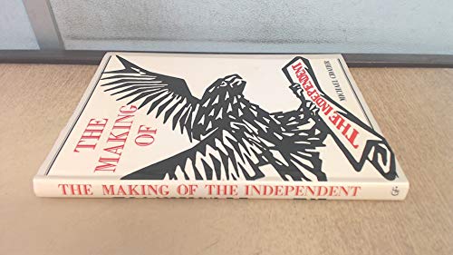 Stock image for Making of the Independent for sale by AwesomeBooks