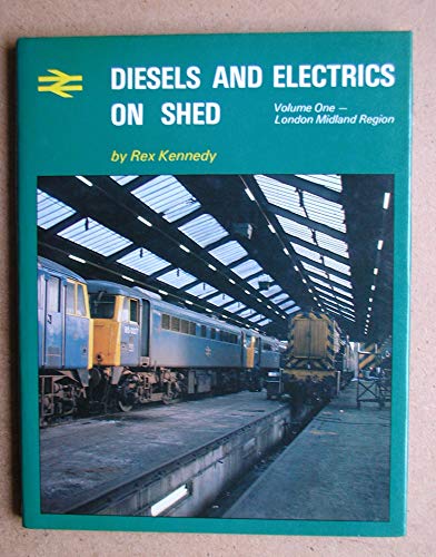 Stock image for Diesels and Electrics on Shed, Vol. 1: London Midland Region: v. 1 for sale by Goldstone Books