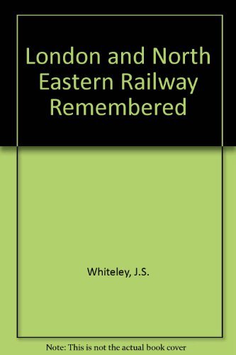 Beispielbild fr London and North Eastern Railway Remembered zum Verkauf von AwesomeBooks