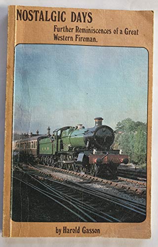 9780860930792: Nostalgic days: Further reminiscences of a Great Western fireman