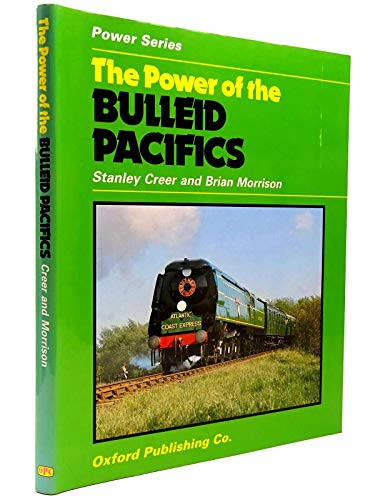 9780860930822: The Power of the Bulleid Pacifics
