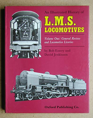 Imagen de archivo de An Illustrated History of L.M.S.Locomotives: General Review and Locomotive Liveries v. 1 a la venta por Richard Sylvanus Williams (Est 1976)