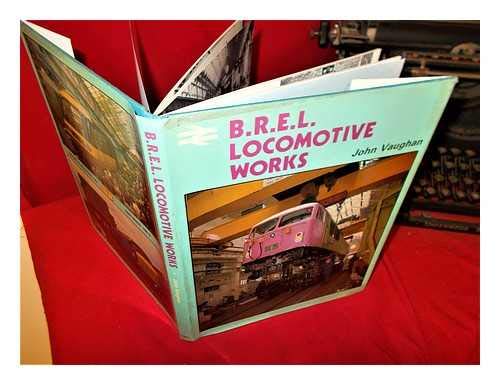 Stock image for B.R.E.L.Locomotive Works for sale by WorldofBooks