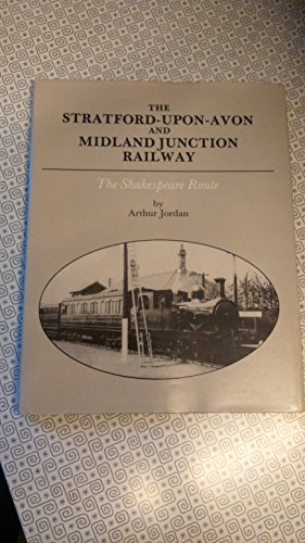 9780860931317: Stratford-upon-Avon and Midland Junction Railway: The Shakespeare Route