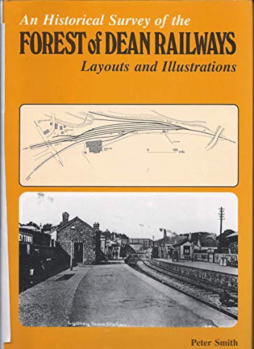 9780860931676: Historical Survey of the Forest of Dean Railways: Layouts and Illustrations