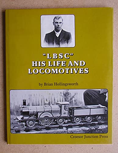9780860931805: LBSC HIS LIFE AND LOCOMOTIVES