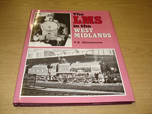 9780860932598: London, Midland and Scottish Railway in the West Midlands