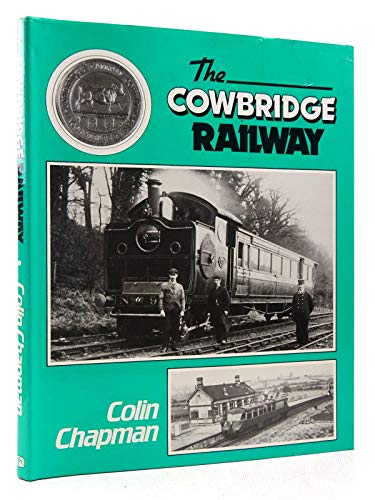 The Cowbridge Railway (9780860932840) by Chapman, Colin