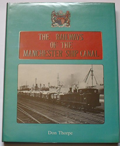 Beispielbild fr Railways of the Manchester Ship Canal zum Verkauf von WorldofBooks