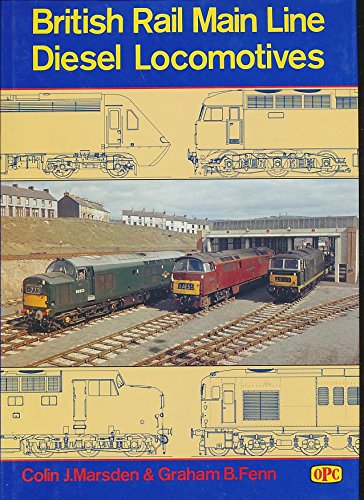 British Rail Main Line Diesel Locomotives - Graham B. Fenn
