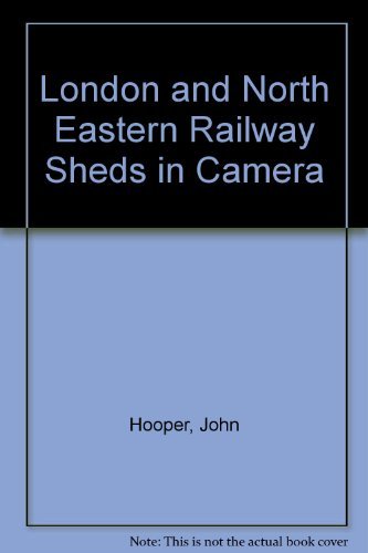 Beispielbild fr London and North Eastern Railway Sheds in Camera zum Verkauf von AwesomeBooks