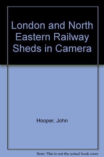 Stock image for London and North Eastern Railway Sheds in Camera for sale by AwesomeBooks