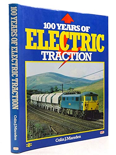 Imagen de archivo de 100 Years of Electric Traction a la venta por WorldofBooks