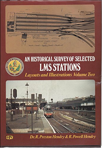 An Historical Survey of Selected LMS Stations: Volume Two (9780860933304) by Preston, R.; Hendry, R. Powell