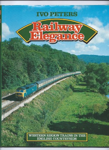 Beispielbild fr Railway Elegance: Western Region Trains in the English Countryside zum Verkauf von WorldofBooks