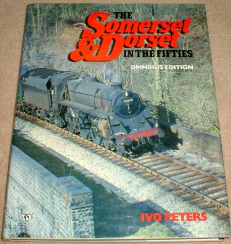 Beispielbild fr Somerset and Dorset in the Fifties: v. 1-2 in 1v (The Somerset and Dorset) zum Verkauf von WorldofBooks