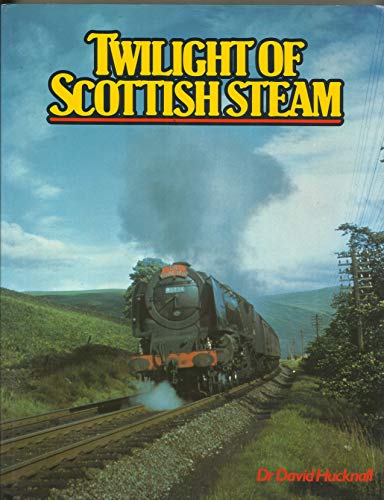 Stock image for Twilight of Scottish Steam for sale by WorldofBooks