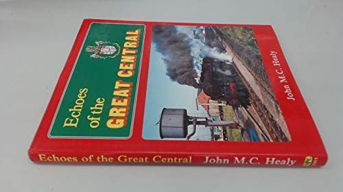 Stock image for Echoes of the Great Central for sale by AwesomeBooks