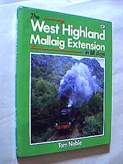 Imagen de archivo de The West Highland Mallaig Extension in B.R.Days a la venta por AwesomeBooks