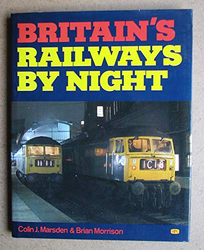 Stock image for Britains Railways by Night for sale by Reuseabook