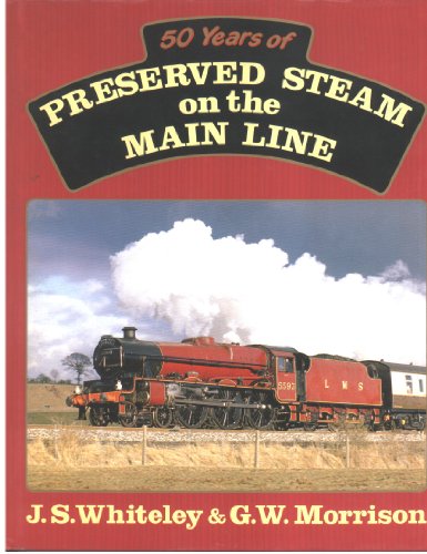Imagen de archivo de Fifty Years of Preserved Steam on the Main Line a la venta por AwesomeBooks