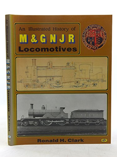 An Illustrated History of M & G N J R Locomotives,