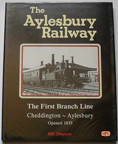 Imagen de archivo de Aylesbury Railway: The First Branch Line a la venta por WorldofBooks