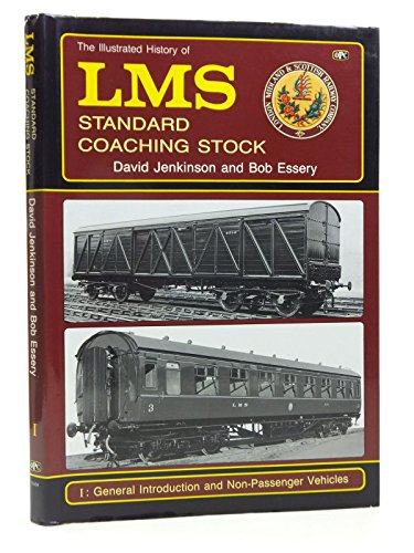 Beispielbild fr The Illustrated History of L.M.S. Standard Coaching Stock, 1: General Introduction and Non-passenger Vehicles zum Verkauf von Brit Books