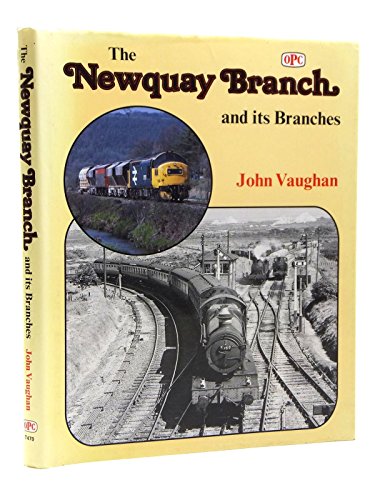 The Newquay Branch and Its Branches (9780860934707) by John Vaughan