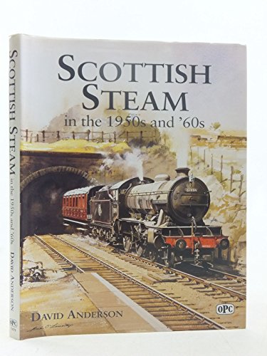 SCOTTISH STEAM IN THE 1950s AND '60s