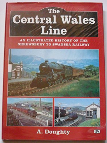 Beispielbild fr The Central Wales Line: Illustrated History of the Shrewsbury to Swansea Railway zum Verkauf von WorldofBooks
