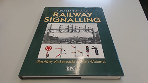 Imagen de archivo de TWO CENTURIES OF RAILWAY SIGNALLING a la venta por AwesomeBooks