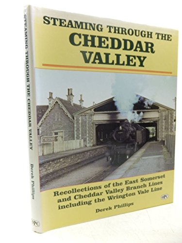 Beispielbild fr Steaming Through the Cheddar Valley zum Verkauf von WorldofBooks