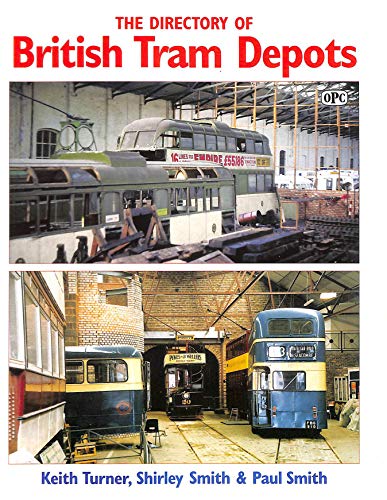 Imagen de archivo de The Directory of British Tram Depots a la venta por Dr. Books