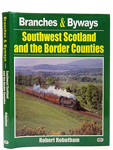 Imagen de archivo de Branches & Byways: Southwest Scotland and the Border Counties a la venta por WorldofBooks