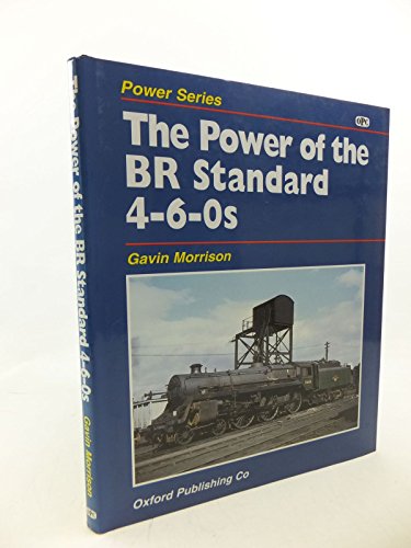 Imagen de archivo de The Power Of The BR Standard 4-6-0s: OPC Power Series a la venta por WorldofBooks